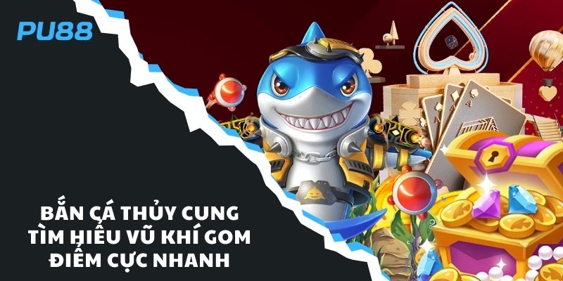 Bắn Cá Thủy Cung