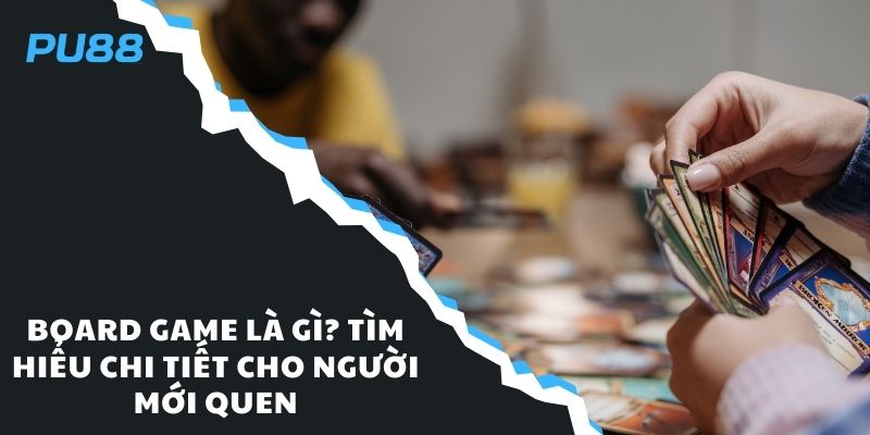 Board game là gì